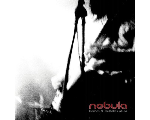 Nebula - Demos & Outtakes 98-02