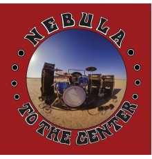 Nebula - To the Center