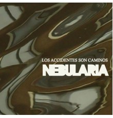 Nebularia - Los Accidente Son Caminos