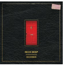 Neck Deep - December