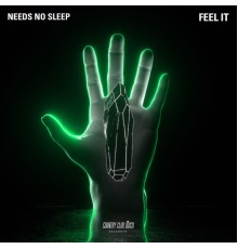 Needs No Sleep - Feel It