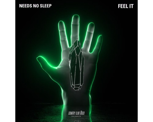 Needs No Sleep - Feel It