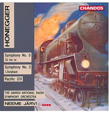 Neeme Järvi, Danish National Symphony Orchestra - Honegger: Symphonies Nos. 3, 5 & Pacific 231