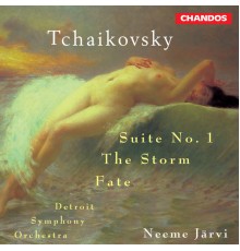 Neeme Järvi, Detroit Symphony Orchestra - Tchaikovsky: Suite No. 1, The Storm Overture & Fatum