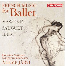Neeme Järvi, Estonian National Symphony Orchestra - French Music for Ballet