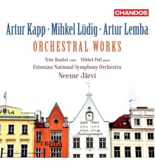 Neeme Järvi, Estonian National Symphony Orchestra, Triin Ruubel, Mihkel Poll - Estonian Orchestral Works
