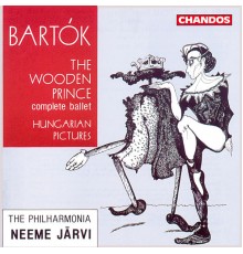 Neeme Järvi, Philharmonia Orchestra - Bartók: The Wooden Prince & Hungarian Pictues