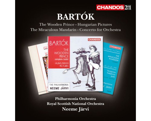 Neeme Järvi, Philharmonia Orchestra, Royal Scottish National Orchestra, London Voices, Terry Edwards - Bartok: The Wooden Prince, The Miraculous Mandarin, Hungarian Sketches & Concerto for Orchestra