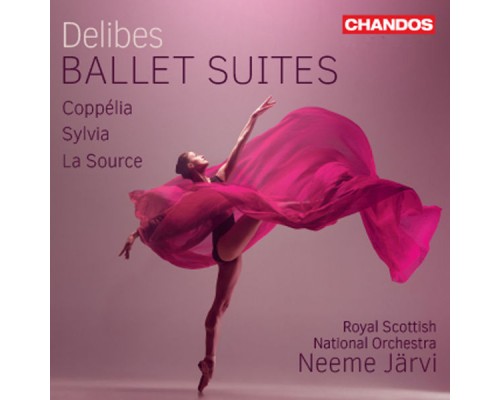 Neeme Järvi, Royal Scottish National Orchestra - Delibes: Suites from the Ballets Neeme Järvi, Royal Scottish National Orchestra - Delibes: Suites from the Ballets