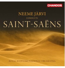 Neeme Järvi, Royal Scottish National Orchestra - Saint-Saëns: Orchestral Works