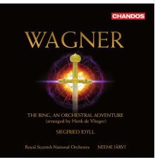 Neeme Järvi, Royal Scottish National Orchestra - Wagner: The Ring, An Orchestral Adventure & Siegfried Idyll