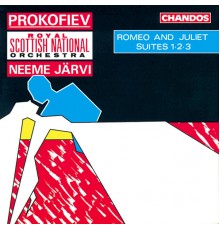 Neeme Järvi, Royal Scottish National Orchestra - Prokofiev: Romeo & Juliet Suites