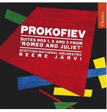 Neeme Järvi, Royal Scottish National Orchestra - Prokofiev: Romeo & Juliet Suites