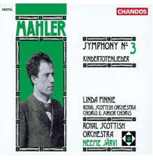 Neeme Järvi, Royal Scottish National Orchestra, Linda Finnie, Royal Scottish National Orchestra Junior Chorus, Royal Scottish National Orchestra Chorus - Mahler: Symphony No. 3