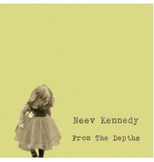 Neev Kennedy - From the Depths