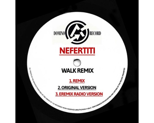 Nefertiti - Walk ( Remix )