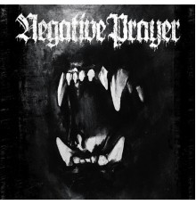 Negative Prayer - Negative Prayer