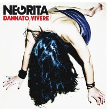 Negrita - Dannato Vivere