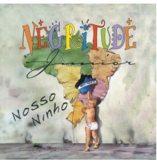 Negritude Junior - Nosso Ninho