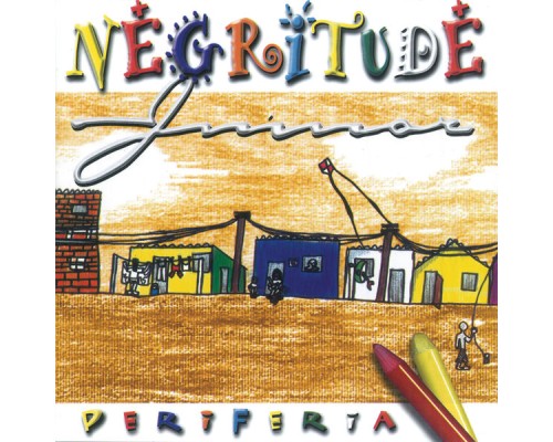 Negritude Junior - Periferia