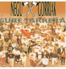 Negu Gorriak - Gure Jarrera