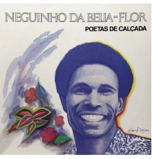 Neguinho Da Beija Flor - Poetas de Calçada