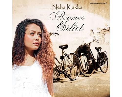 Neha Kakkar - Romeo Juliet