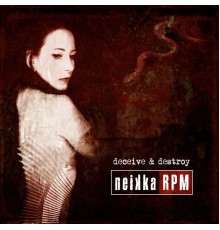 Neikka RPM - Deceive & Destroy