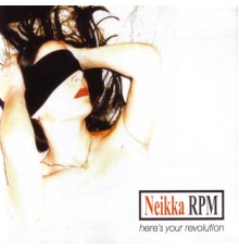 Neikka RPM - Here's Your Revolution