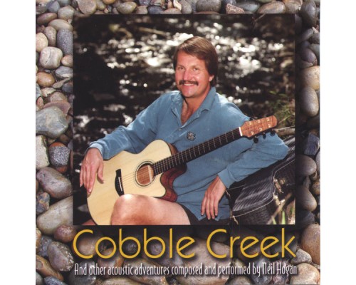 Neil Hogan - Cobble Creek