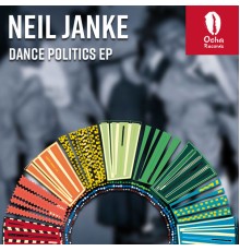 Neil Janke - Dance Politics EP