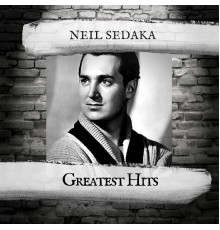 Neil Sedaka - Greatest Hits