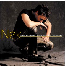 Nek - Le cose da difendere