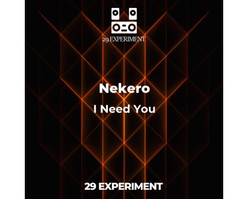 Nekero - I Need You