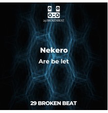 Nekero - Are Be Let