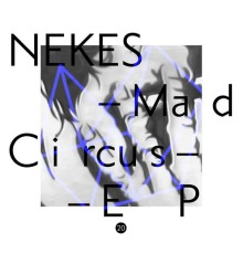 Nekes - Mad Circus