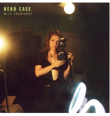 Neko Case - Wild Creatures