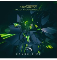 Nekosma, Mild Movements - Conduit