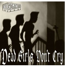 Nekromantix - Dead Girls Don't Cry