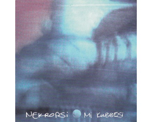 Nekropsi - Mi Kubbesi