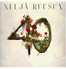 Neljä Ruusua - 40 (40 versio)