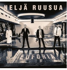 Neljä Ruusua - Euforia