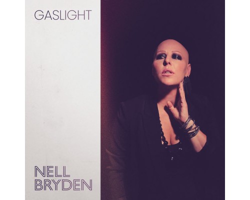 Nell Bryden - Gaslight