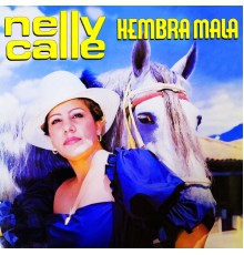 Nelly Calle - Hembra Mala