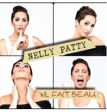 Nelly Patty - Il Fait Beau