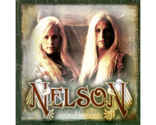 Nelson - Before The Rain