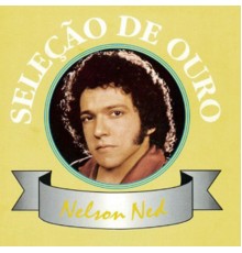 Nelson Ned - Selecao De Ouro