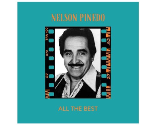 Nelson Pinedo - All The Best