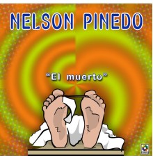 Nelson Pinedo - El Muerto