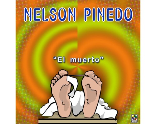 Nelson Pinedo - El Muerto